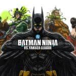 Batman Ninja vs. Yakuza League
